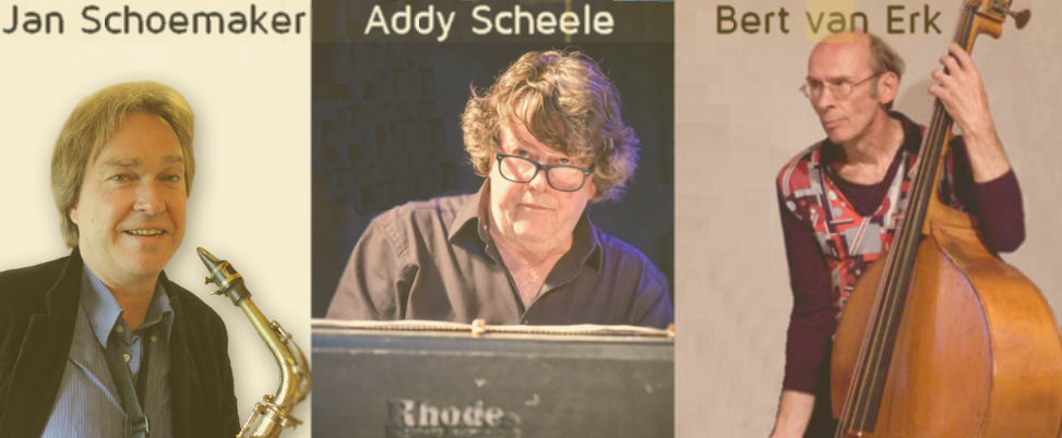 Trio Jan Schoemaker Bert van Erk Addy Scheele